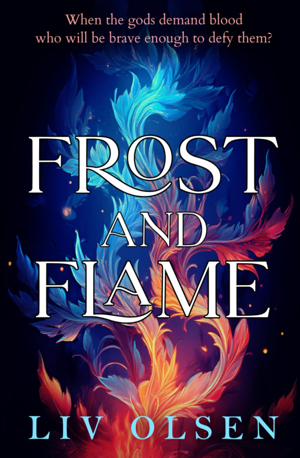 Frost and Flame
