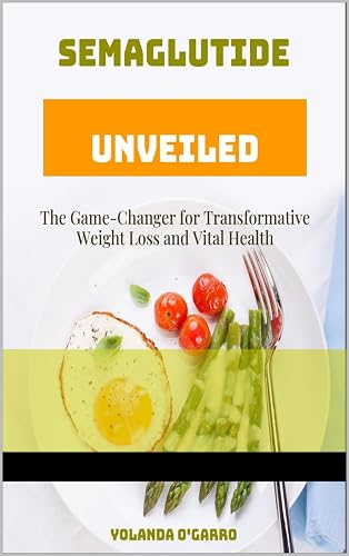 Semaglutide Unveiled: The Game-Changer for Transformative Weight Loss and Vital Health