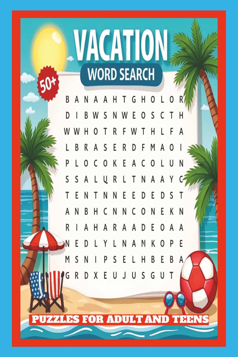 Vacation Word Search Puzzles for adults and teens: Crossword puzzles with easy to read print about vacation, travel, fun, summer, trips and more I 6x9 ... travel ,vacations, holidays and relaxation