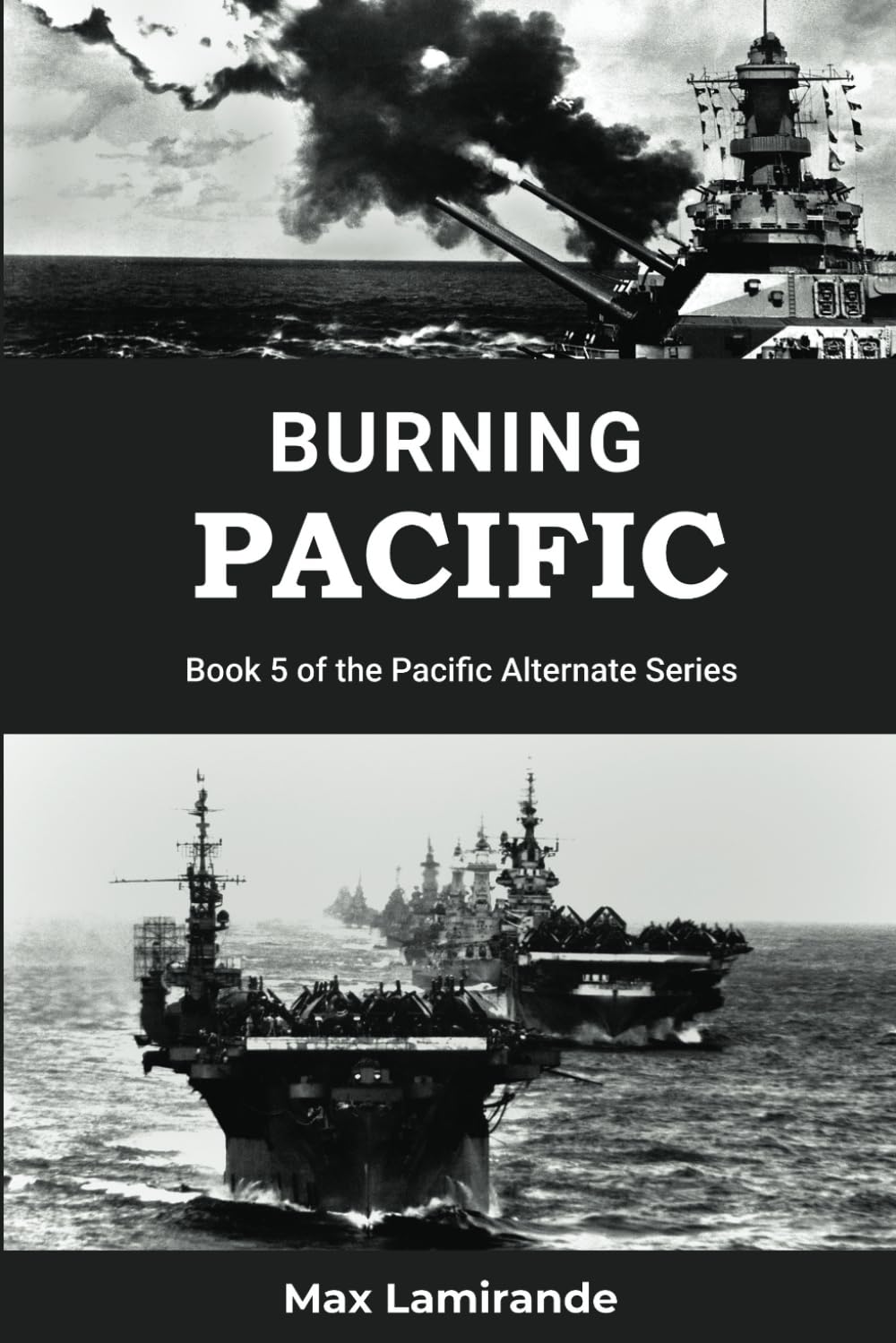 Burning Pacific: Book 5 of the Pacific Alternate Series