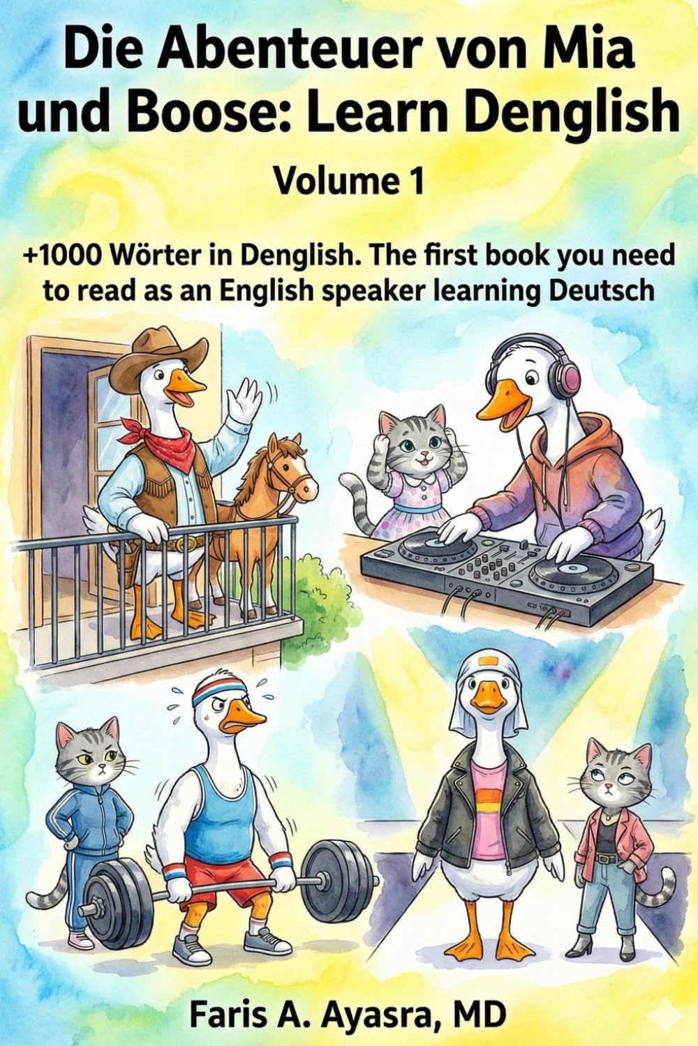 Die Abenteuer von Mia und Boose: Learn Denglish - Volume 1: The first book you need to read as an English speaker learning Deutsch