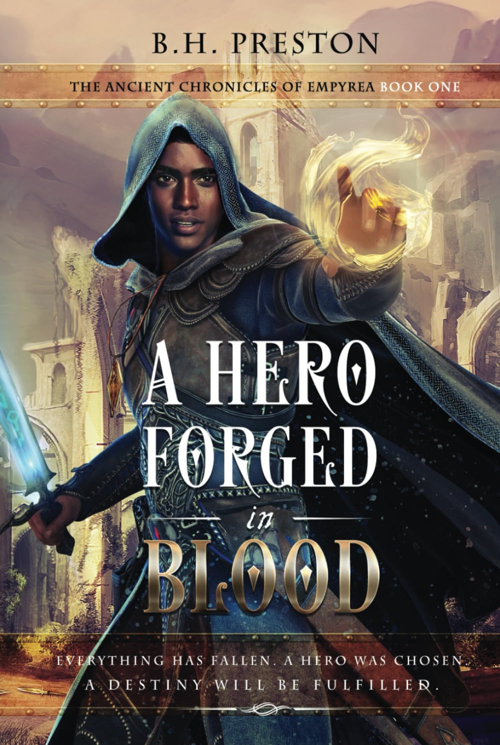 Buy A Hero Forged in Blood: 1 (The Ancient Chronicles of Empyrea) — BookShops.in