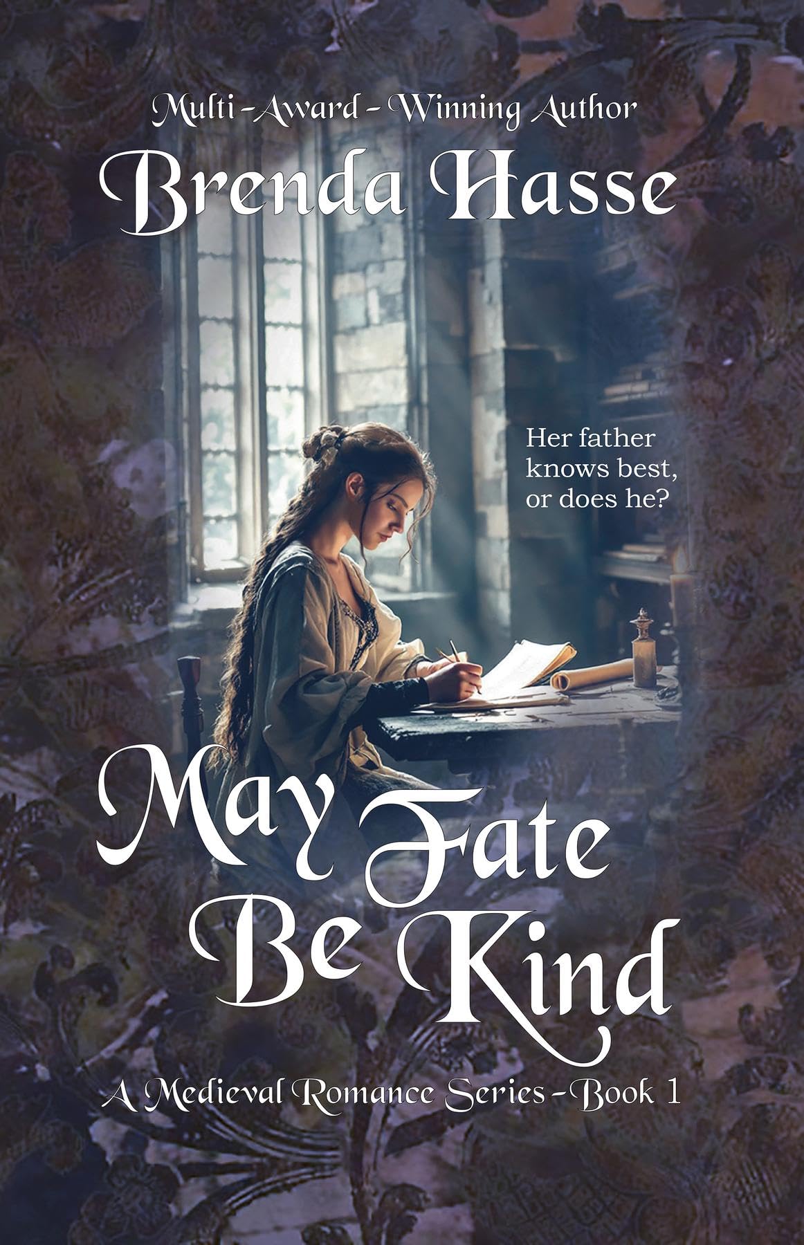 May Fate Be Kind (A Medieval Romance Series Book 1)