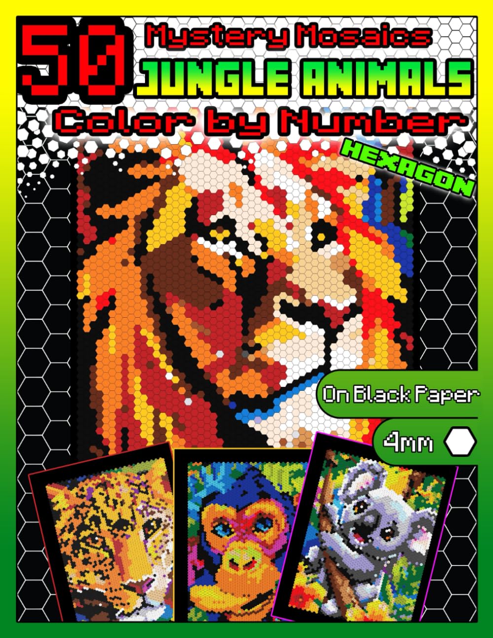 Mystery Mosaics Color by Number: 50 Hexagon Jungle Animals: Pixel Art Coloring Book for Adults with Dazzling Hidden Animals, Color Quest on Black ... Mosaics Color by Number Hexagon Animals)