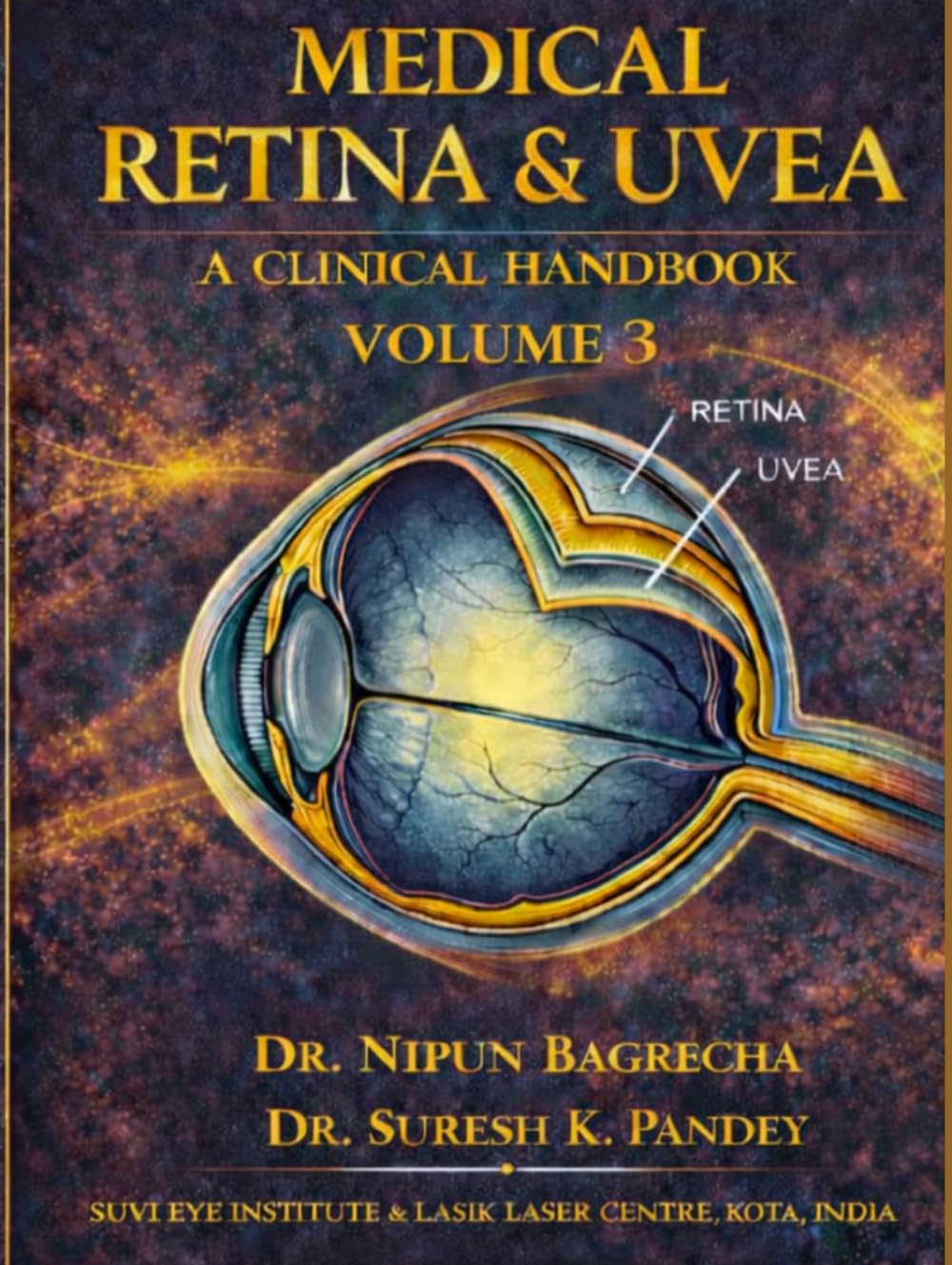 MEDICAL RETINA AND UVEA. A CLINICAL HANDBOOK. VOLUME 3