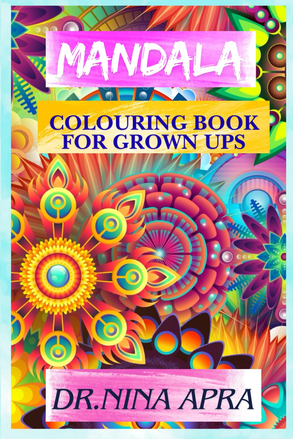 MANDALA COLOURING BOOK FOR GROWN UPS