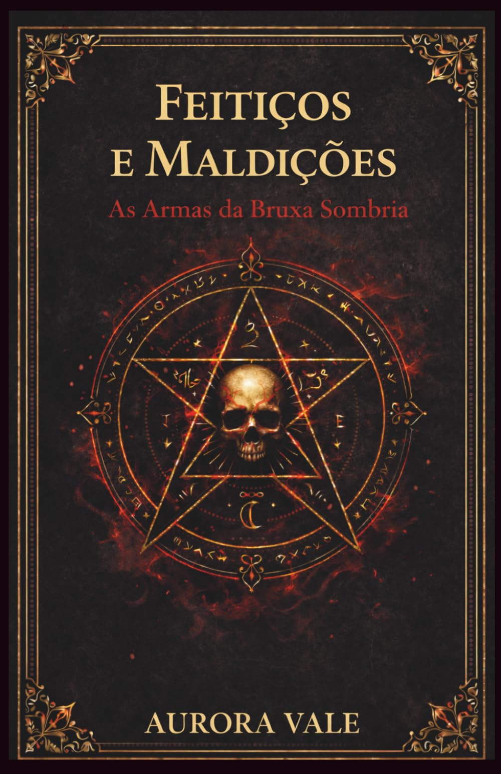 Feitiços e Maldições: As Armas da Bruxa Sombria (Série Magia Negra)