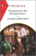 Pregnant by the Wrong Prince: An Uplifting International Romance (Pregnant Princesses Book 2)