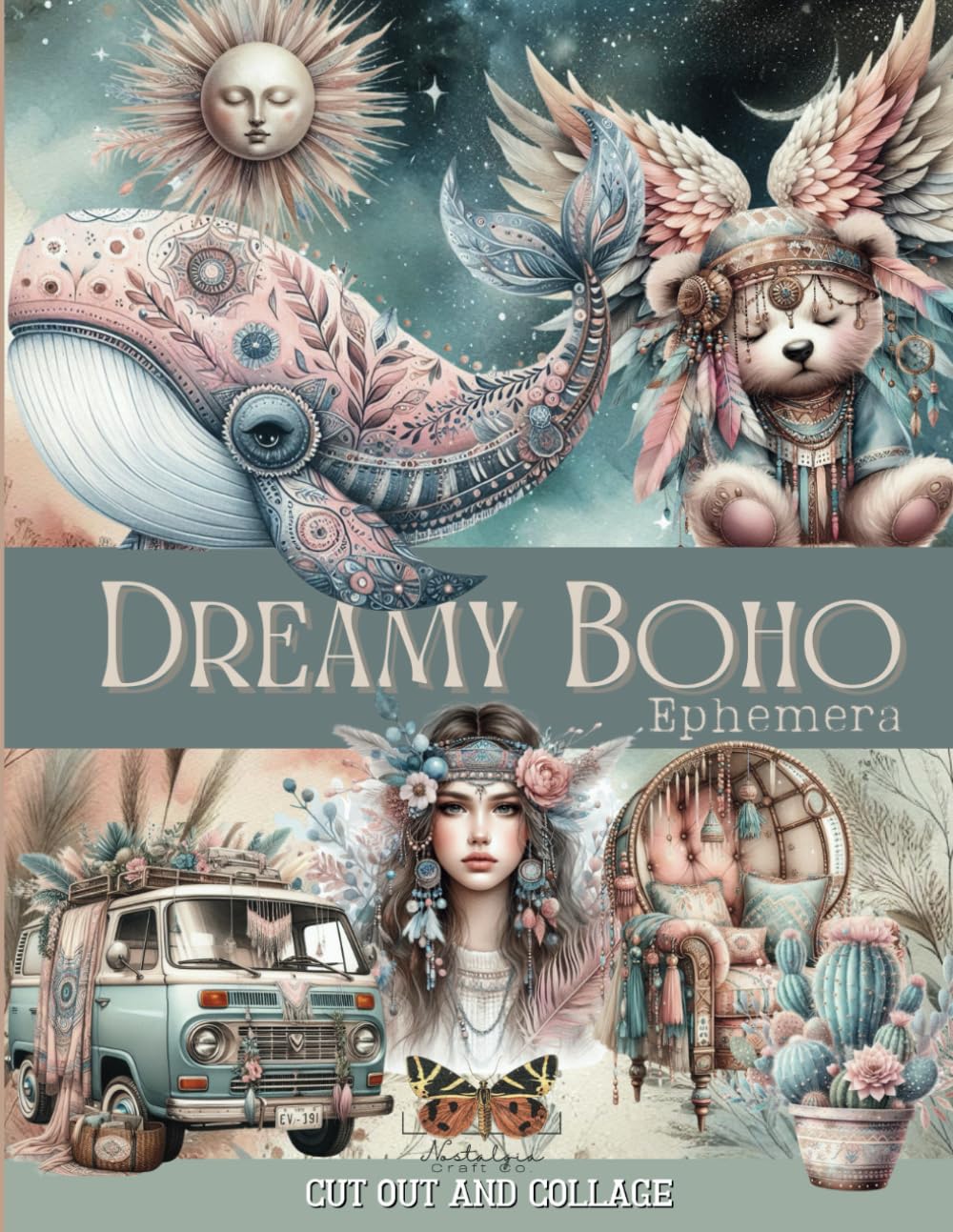 Dreamy Boho Ephemera to Cut out and Collage: Over 120 Beautiful Images, Quotes and Backgrounds for Your Creative Projects. Created for Junk Journal, ... Card Making, ATC and other Paper Crafts