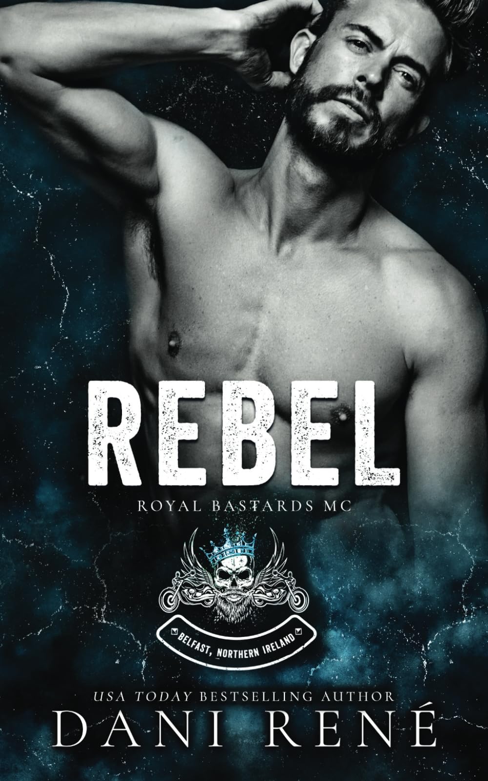 Rebel: A dark, friends to lovers MC romance (Royal Bastards MC: Belfast, Northern Ireland)