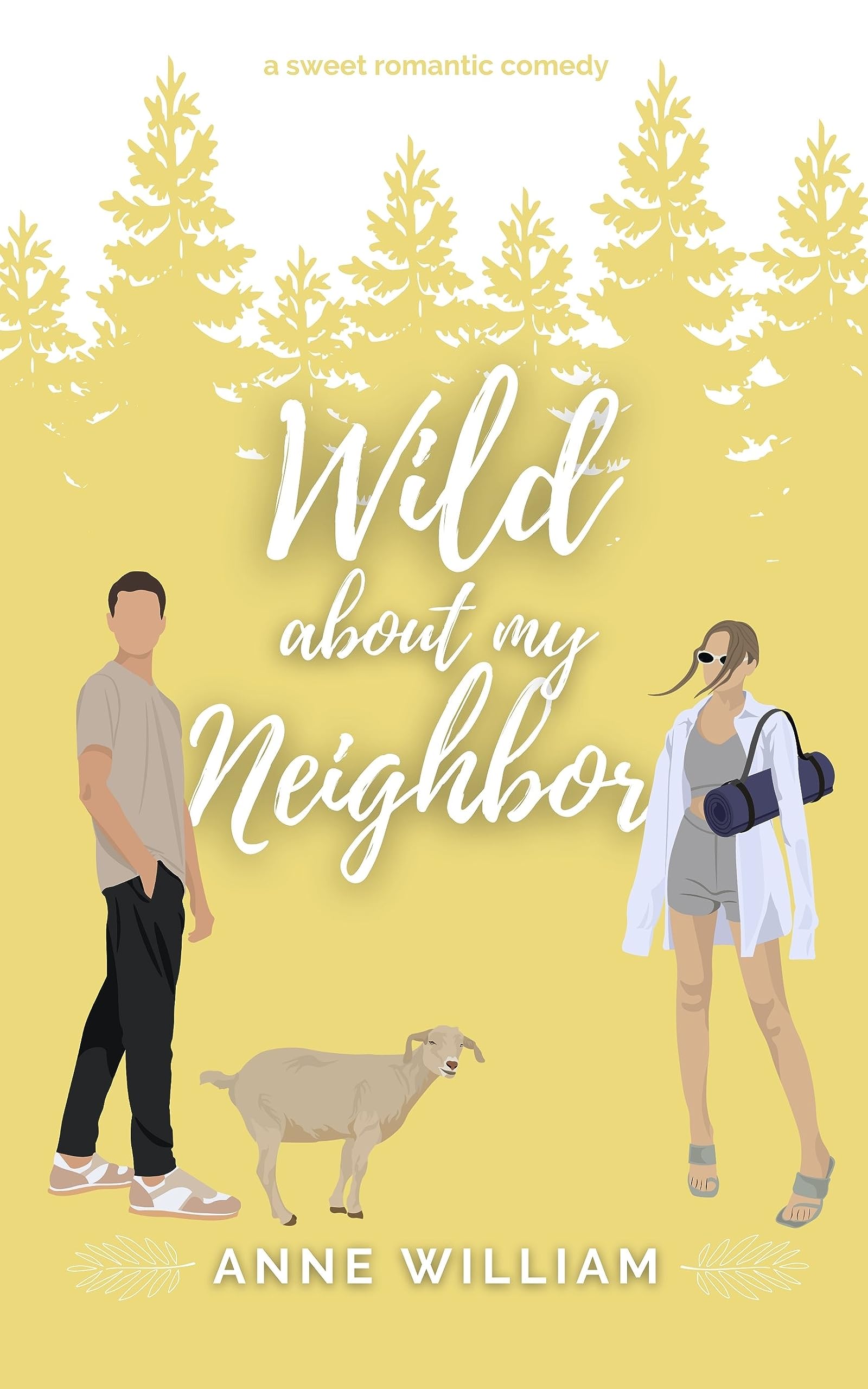 Wild About My Neighbor: An Enemies-To-Lovers Small-Town Romantic Comedy: Wild About You Series
