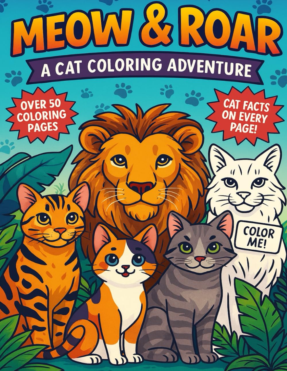 Meow & Roar: A Cat Coloring Adventure