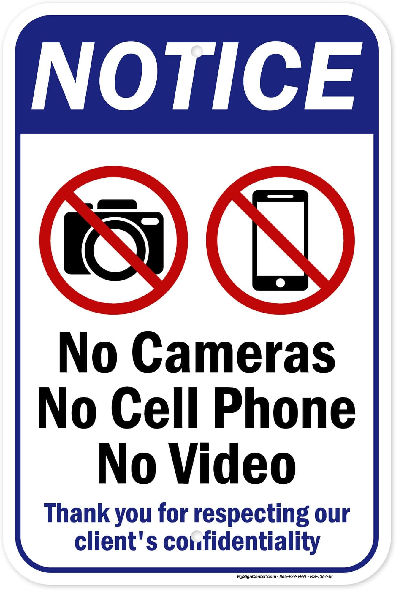 No Camera No Cell Phone No Video Thank You For Respecting Our Client's Confidentiality Sign, 7" x 10" 0.40 Aluminum, Fade Resistance, Indoor/Outdoor Use, USA MADE By My Sign Center White