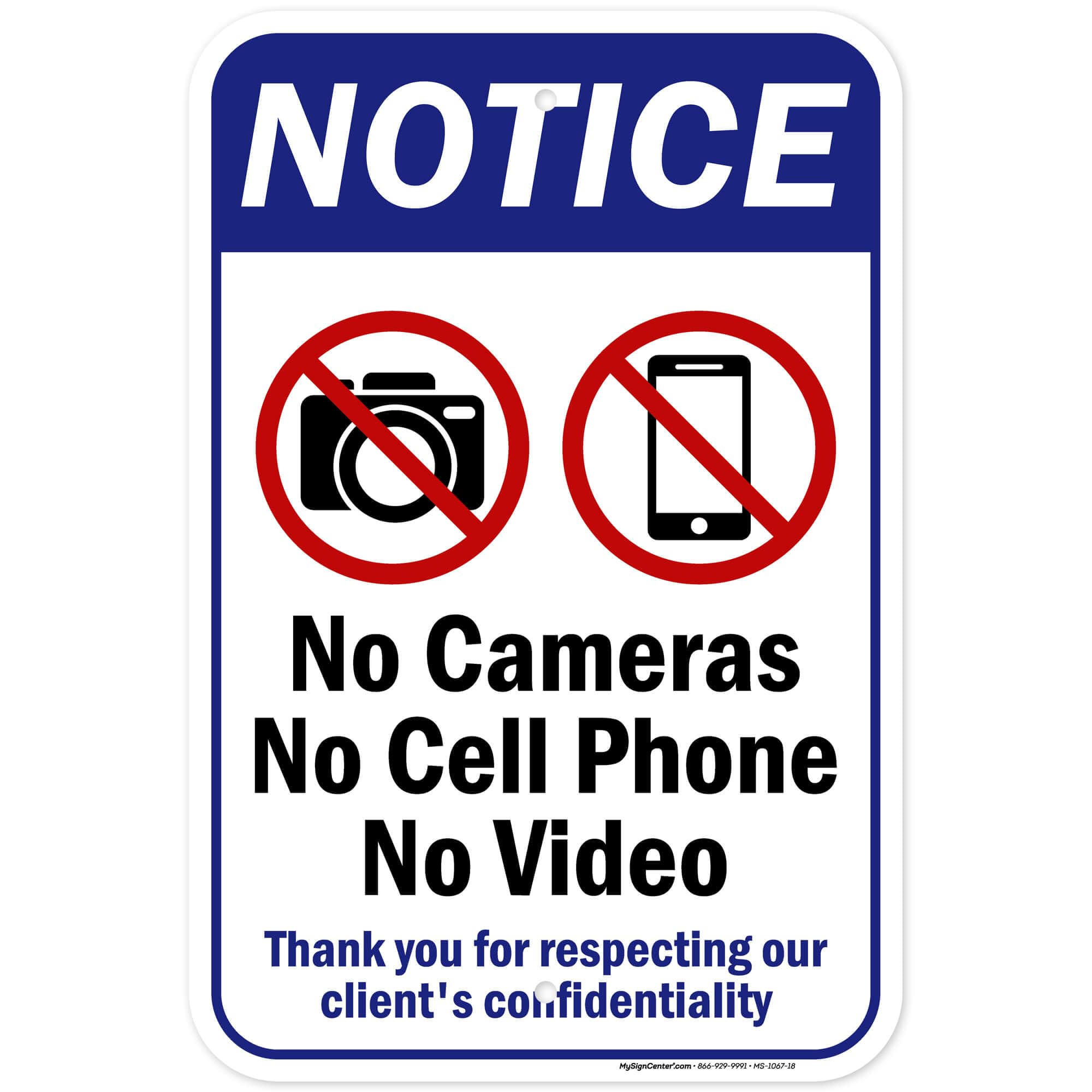 No Camera No Cell Phone No Video Thank You For Respecting Our Client's Confidentiality Sign, 7" x 10" 0.40 Aluminum, Fade Resistance, Indoor/Outdoor Use, USA MADE By My Sign Center White