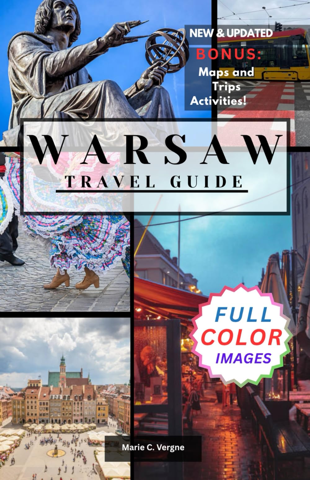 WARSAW TRAVEL GUIDE: Discover the Perfect Blend of Tradition and Modernity in Poland’s Capital