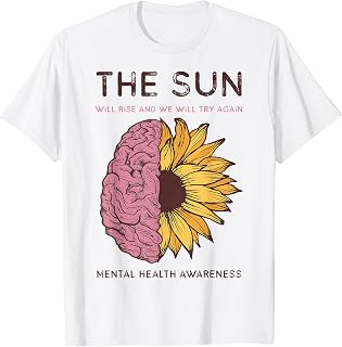 Mes de la concienciación sobre la salud mental El sol saldrá Camiseta