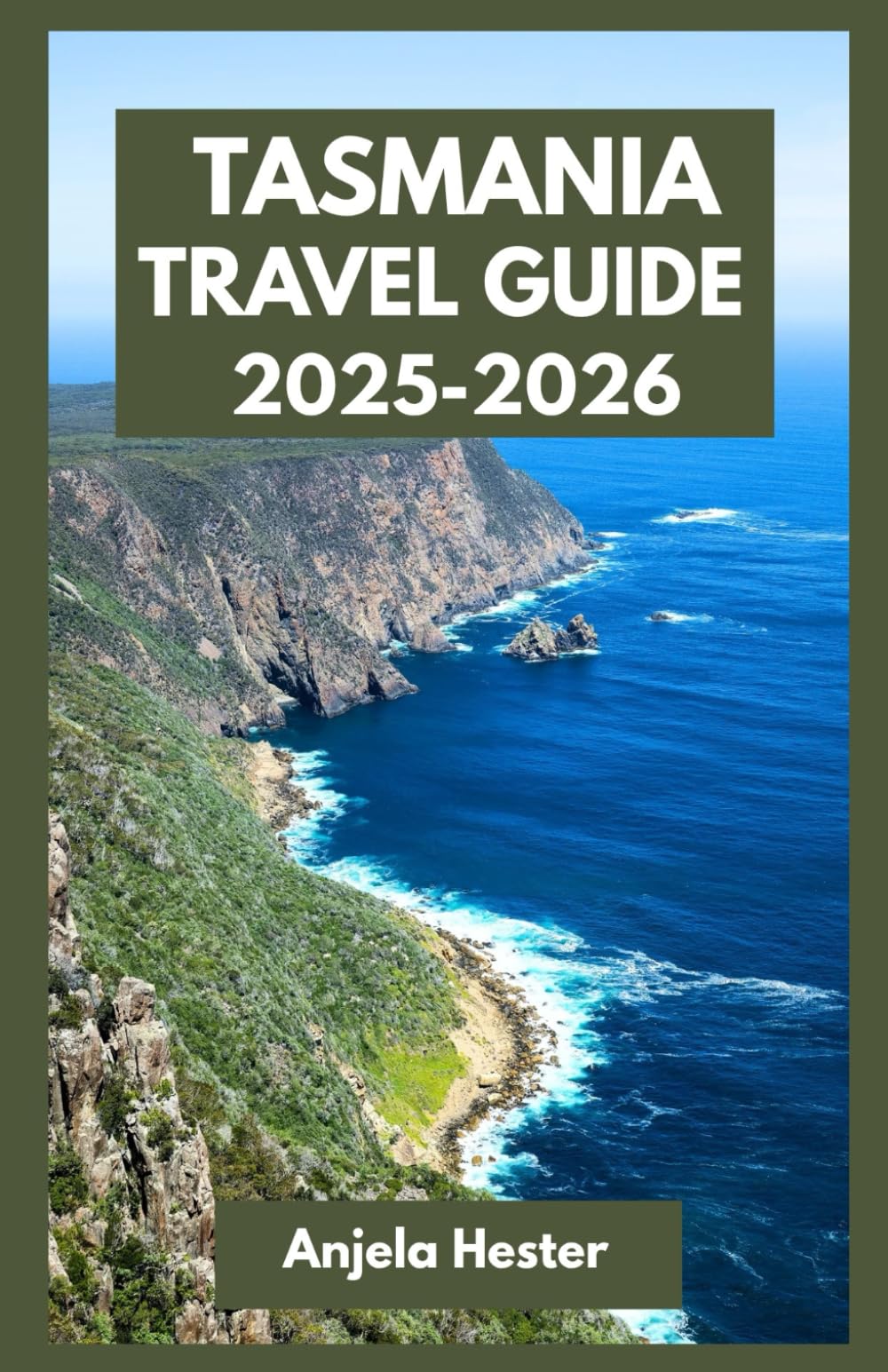 Tasmania Travel Guide 2025-2026: Road Trip Itineraries, Things to Do, Where to Go, and What to Eat in Australia’s Island State