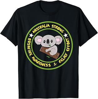Australia Strong Raise Awareness Bushfire Tee T-Shirt