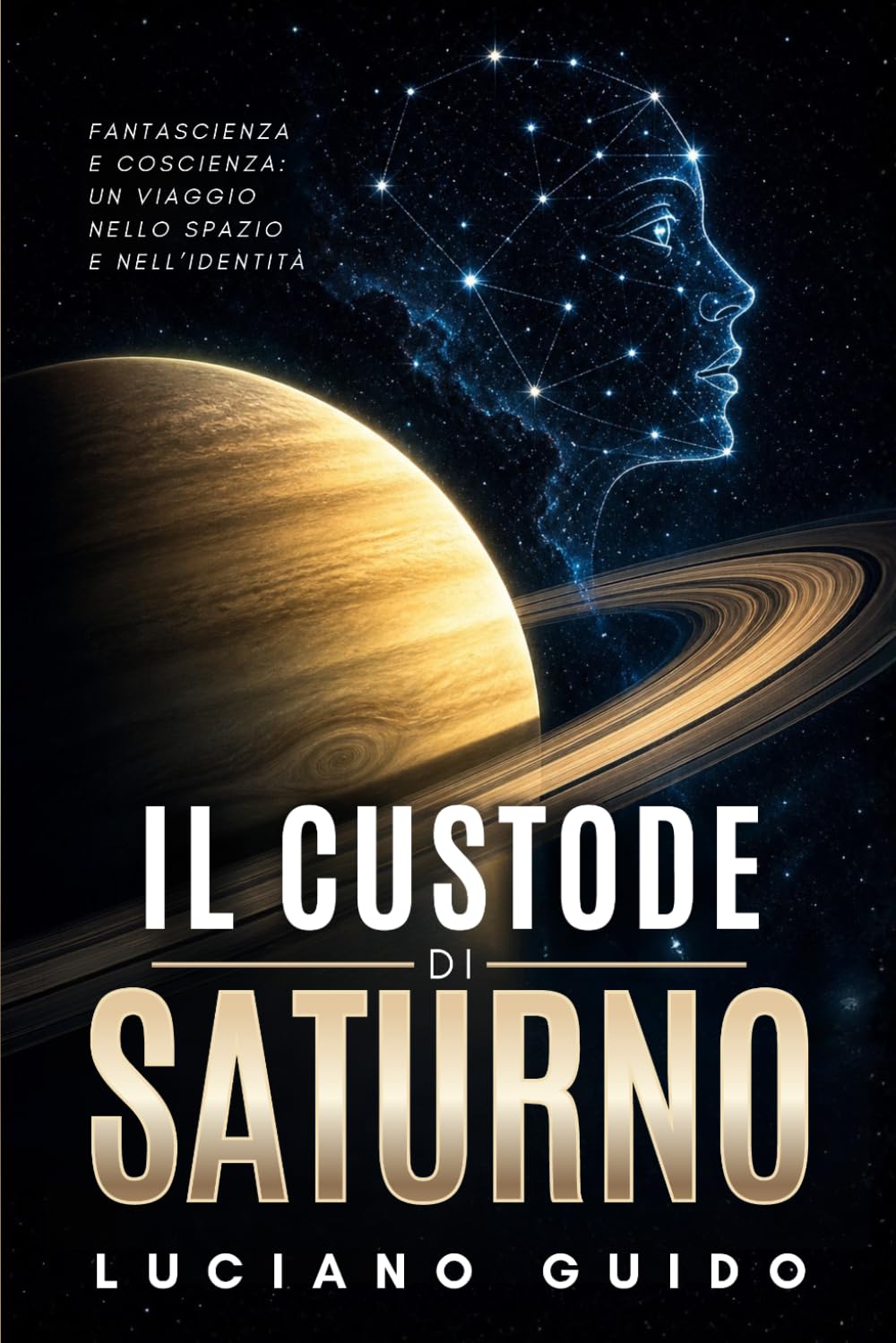 Il custode di Saturno: Fantascienza e coscienza: un viaggio nello spazio e nell'identità