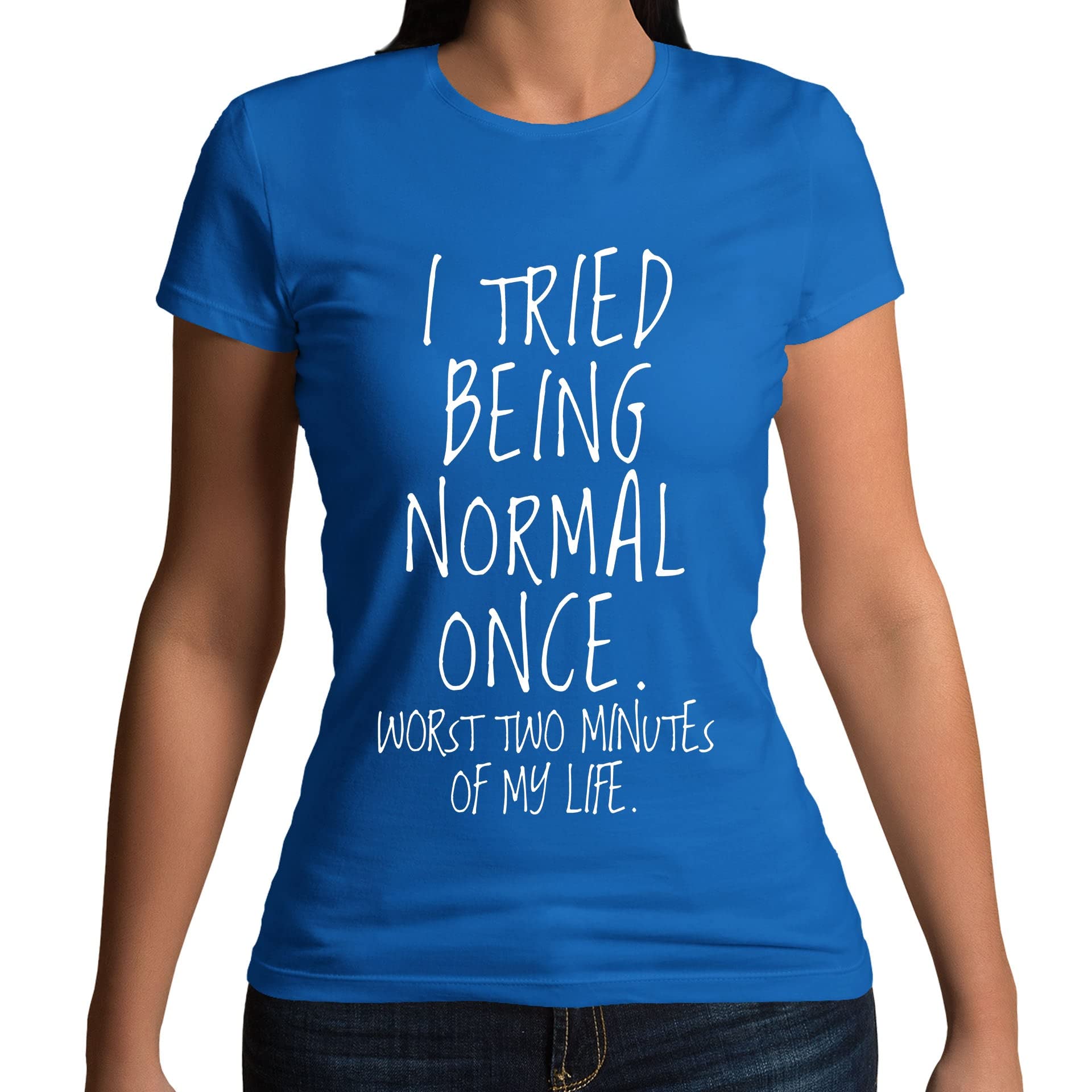 Womens I Tried Being Normal Once Funny Slogan T-Shirt Royal Blue UK 10-12 (L)
