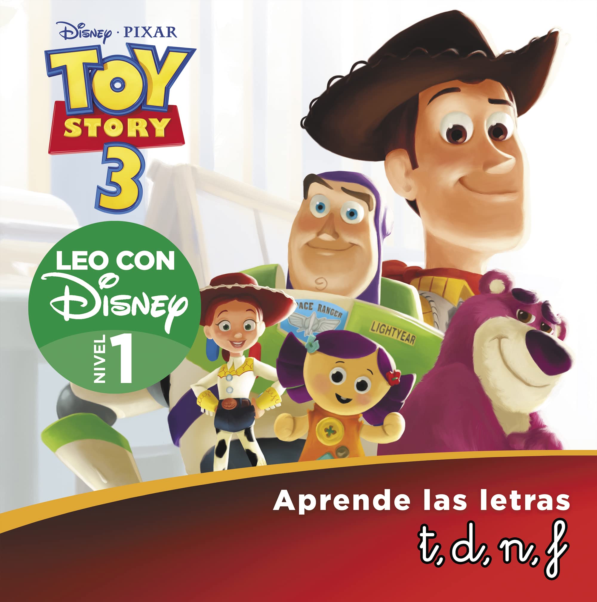 Toy Story 3. Leo con Disney (Nivel 1). Aprende las letras: t, d, n, f (Disney. Lectoescritura) (Aprendo con Disney)