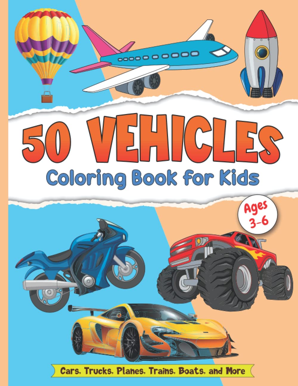 50 Vehicles Coloring Book for Kids Ages 3-6 – Kids Coloring Book for Girls and Boys with 50 Fun Illustrations of Cars, Trucks, Planes, Trains and ...