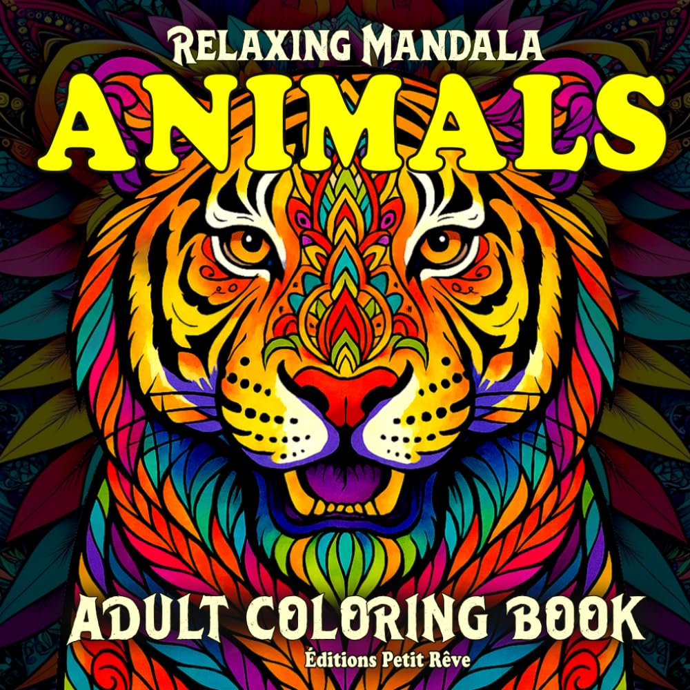 RELAXING MANDALA ANIMALS – Adult Coloring Book: 50 Anti-Stress Designs Featuring Wild, Exotic & Fascinating Animals to Color (Mandala Coloring Book Series)