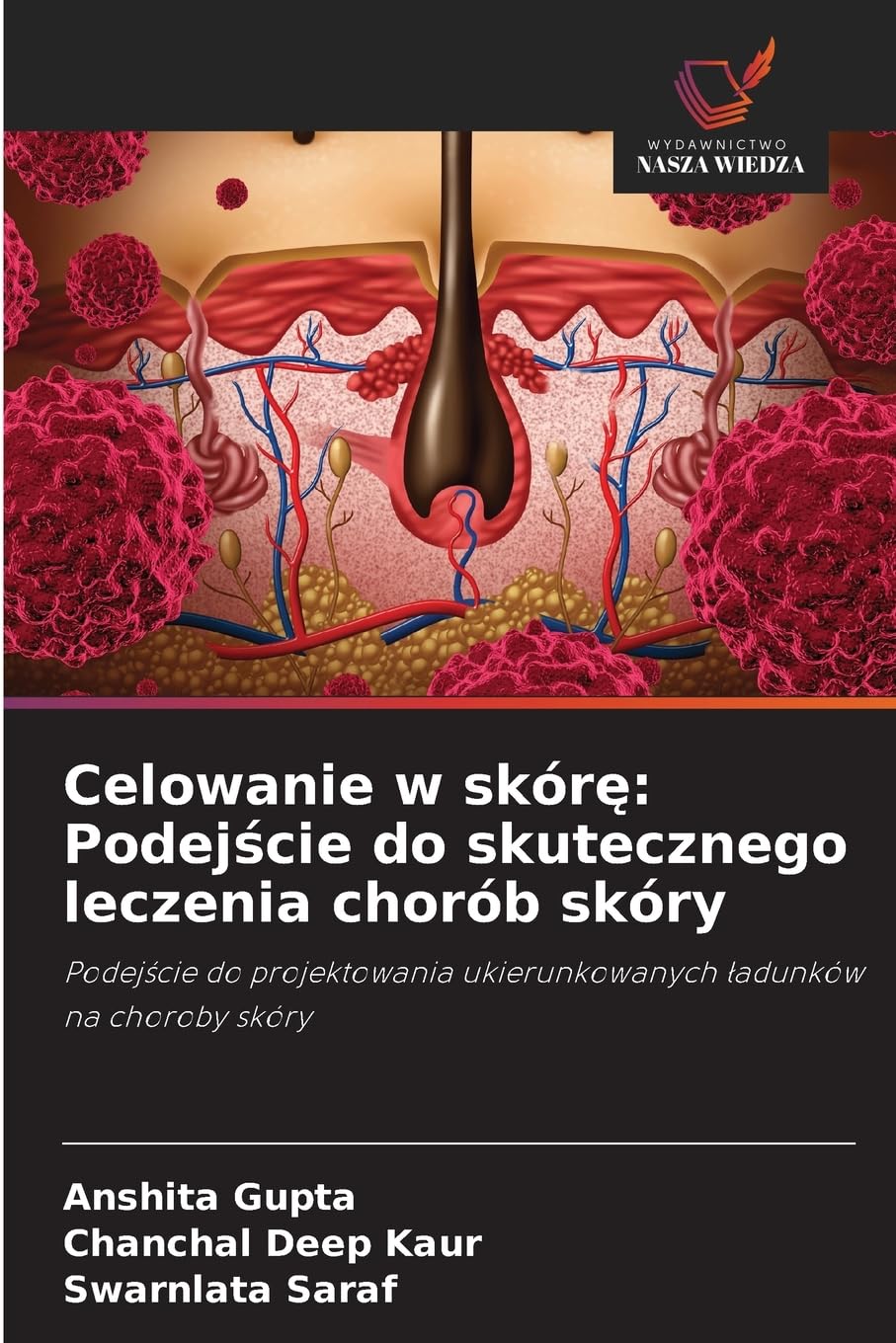 Celowanie w skórę: Podejście do skutecznego leczenia chorób skóry