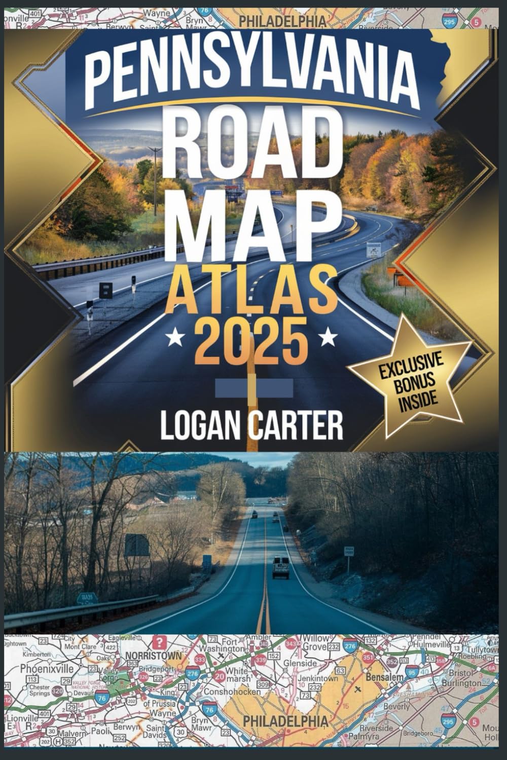 PENNSYLVANIA ROAD MAP ATLAS 2025: Explore Best Highways, Scenic Routes, Hidden Gems, National Parks, and Top Travel Destinations – Your Must-Have 2025 Travel Companion      Paperback – Large Print, April 21, 2025