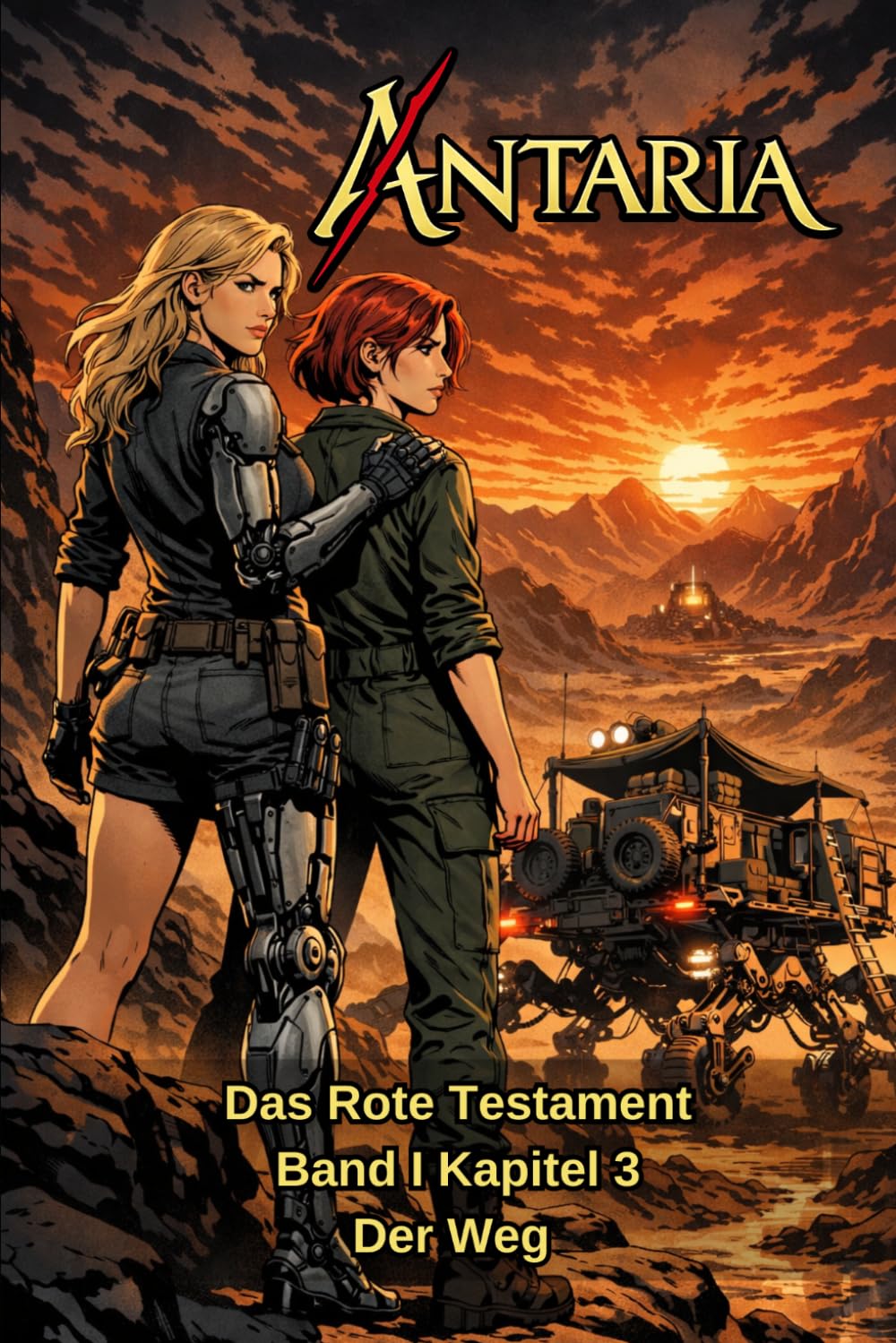 ANTARIA: Das Rote Testament – Band I – Kapitel 3: Der Weg (ANTARIA: Das Rote Testament Series)