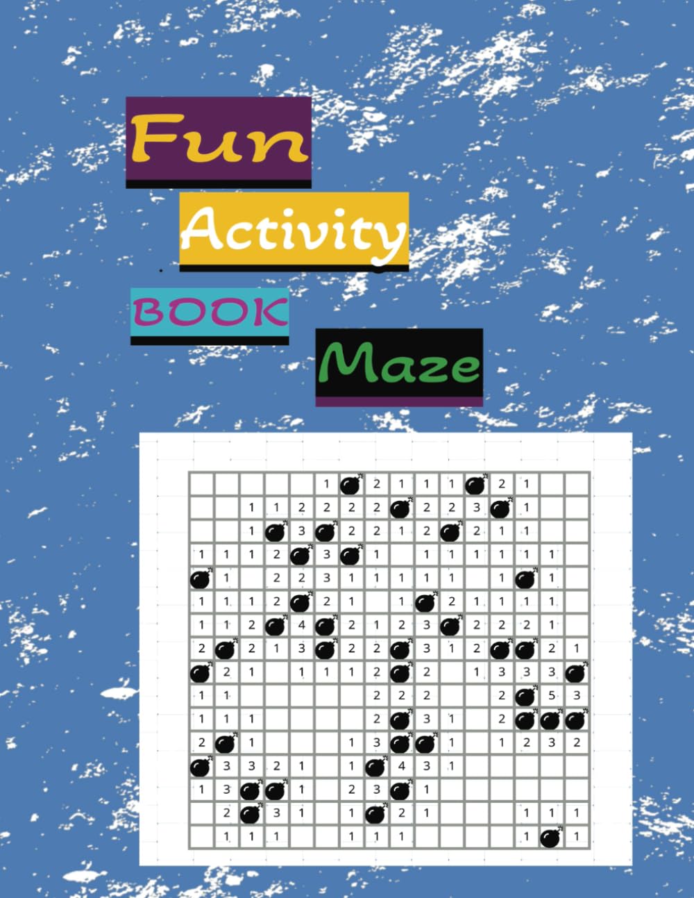 Activity Fun Book For Kids With Autism Ages 6-13 Over 100 Pages of Non Stop Fun: Word Puzzles, Sudoku, Mazes, Cross Words, Word Scramble, Hangman, Kakuro, Mind Finder and Much, Much More !!!