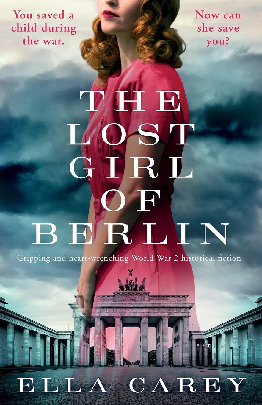 The Lost Girl of Berlin: Gripping and heart-wrenching World War 2 historical fiction (Daughters of New York)