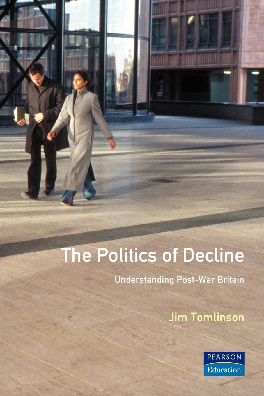 The Politics of Decline: Understanding Postwar Britain: Amazon.co