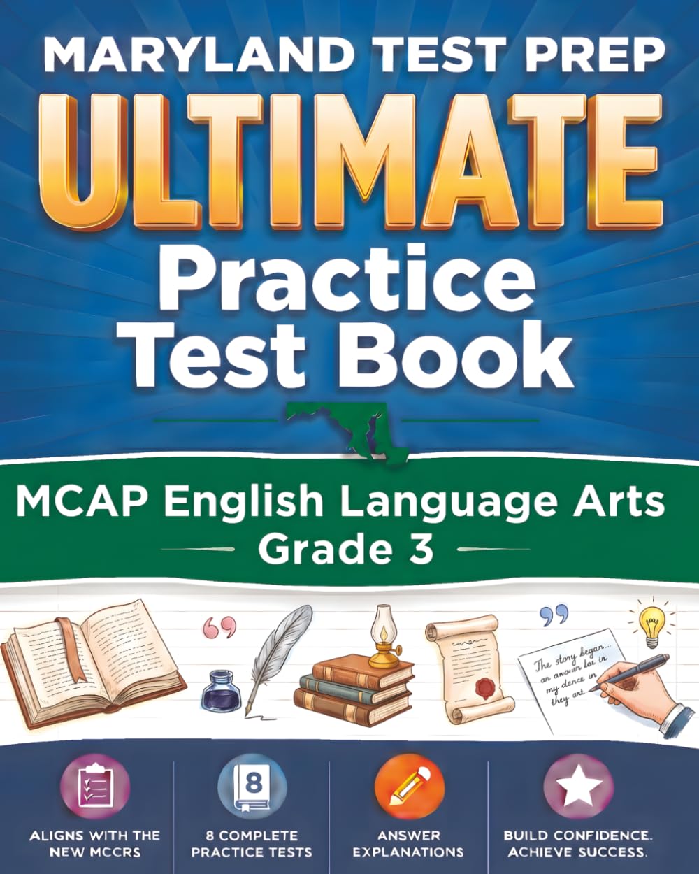 MARYLAND TEST PREP Ultimate Practice Test Book MCAP English Language Arts Grade 3: Preparation for the MCAP ELA Assessments