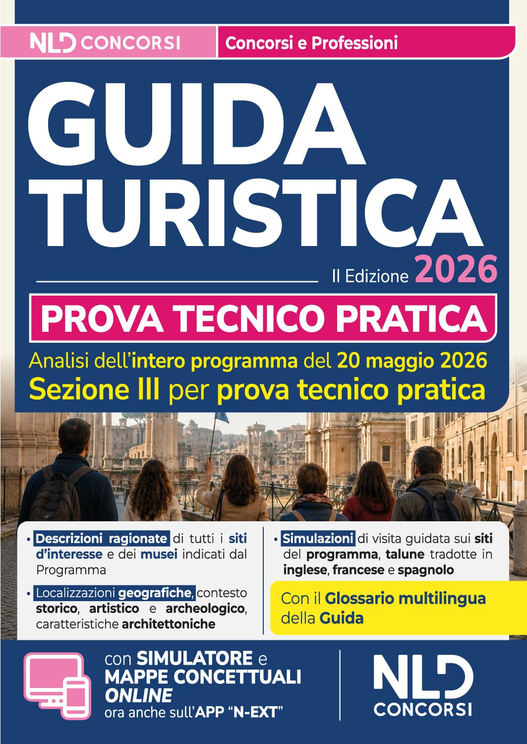 Esame abilitazione guida turistica 2026. Manuale per la prova tecnico pratica. Con simulazioni