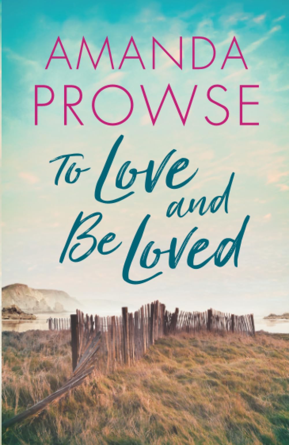 To Love and Be Loved.by Prowse  New 9781542024785 Fast Free Shipping**