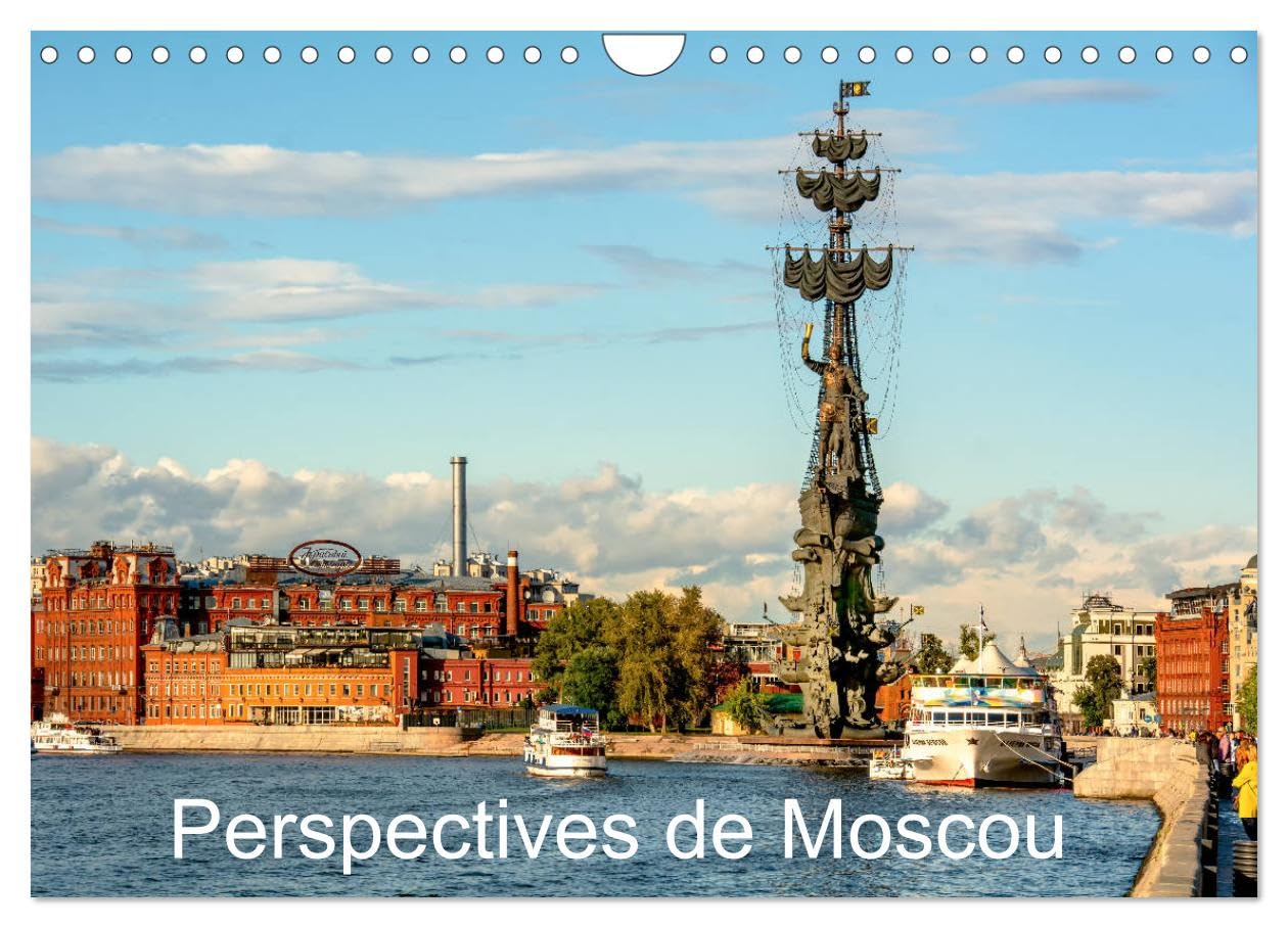 Perspectives de Moscou (Calendrier mural 2024 DIN A4 vertical), CALVENDO calendrier mensuel: La capitale de la Russie