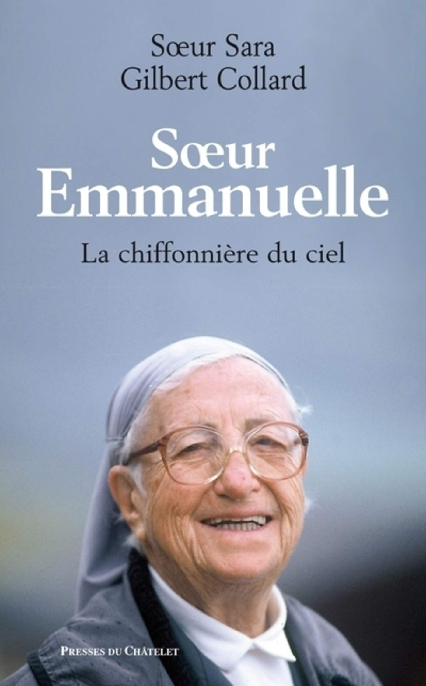 Soeur Emmanuelle - La chiffonnière du ciel (PRESSES DU CHA.) (French Edition)