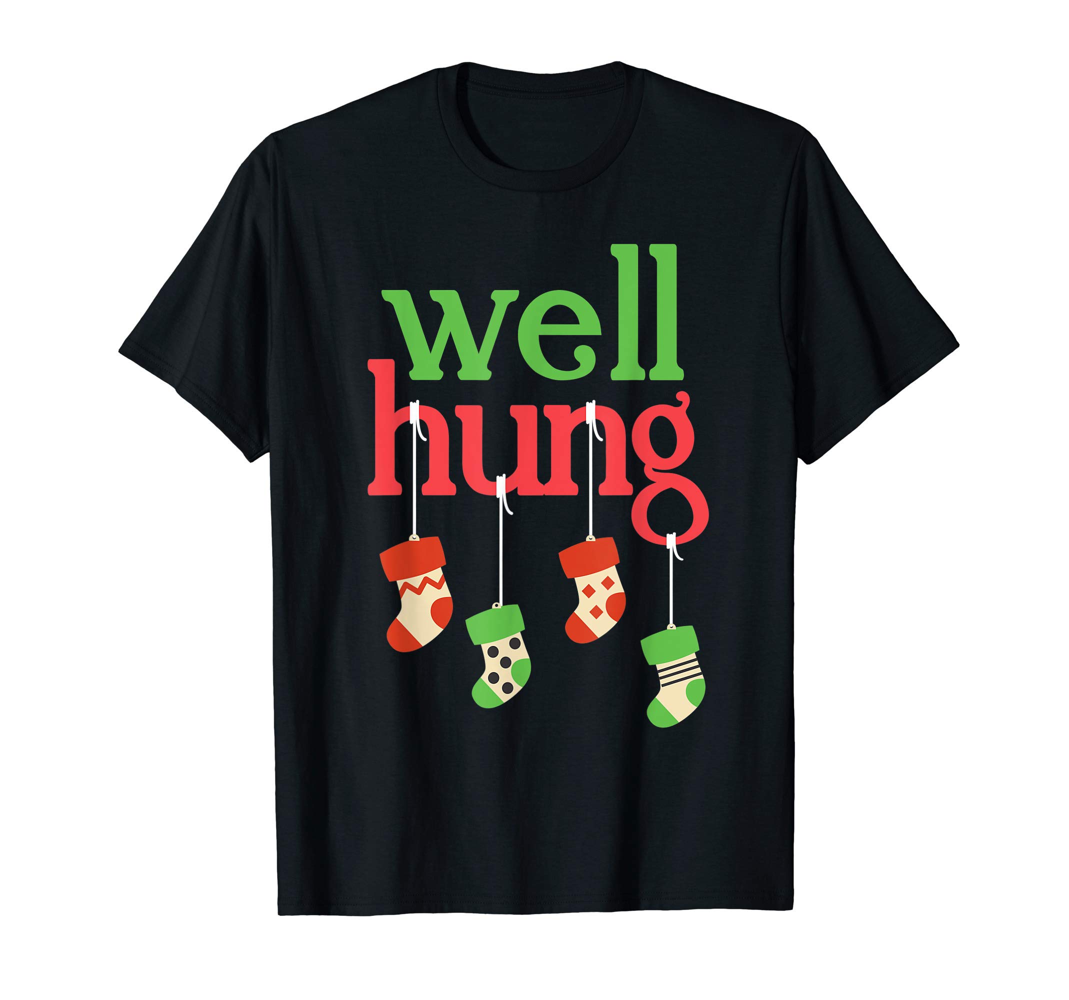 Funny Christmas Shirt Well Hung -For Men T-Shirt