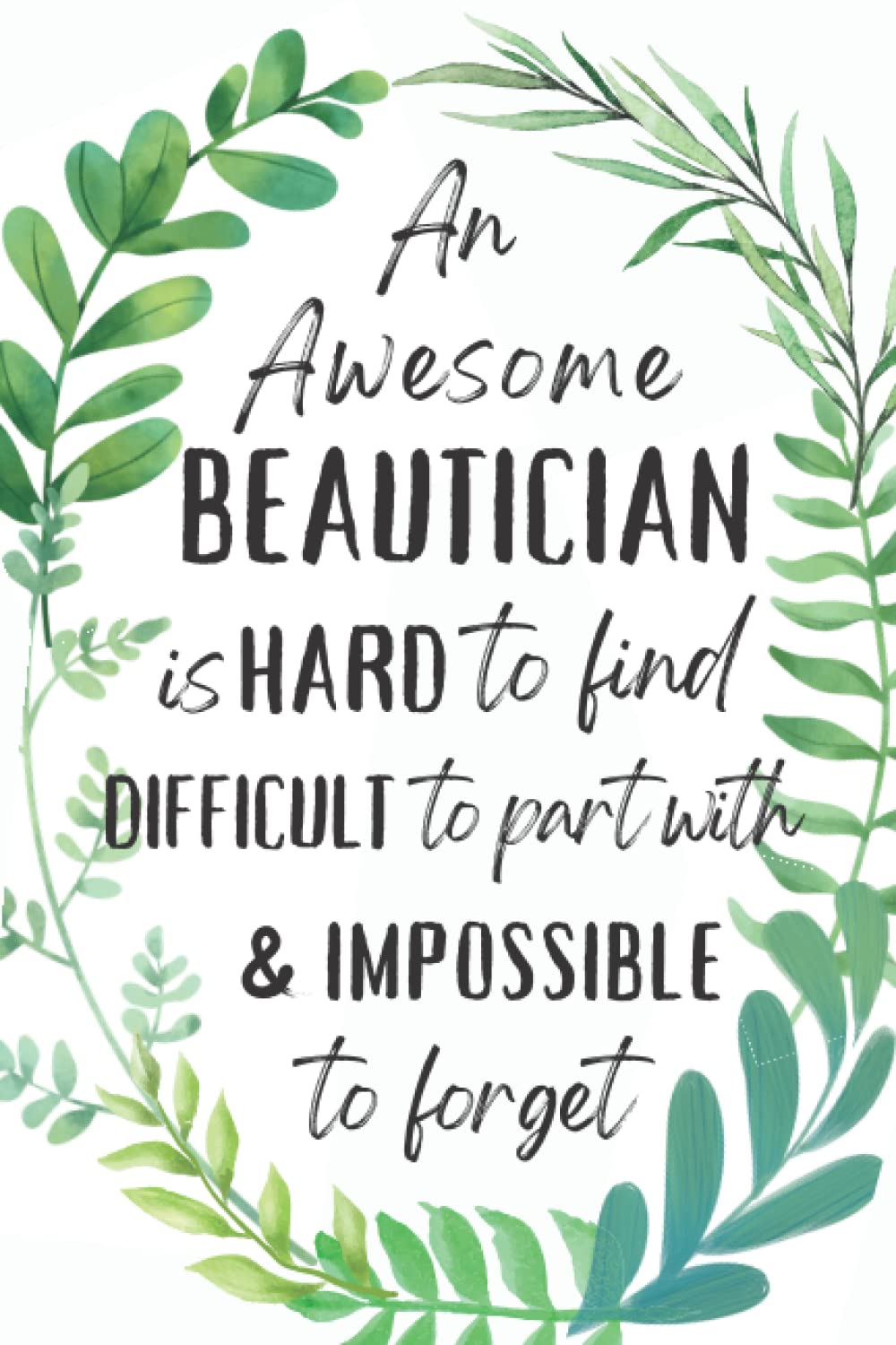 Beautician Gifts: An Appreciation and Thank You Gift, Blank Notebook Journal for Beautician to Write in