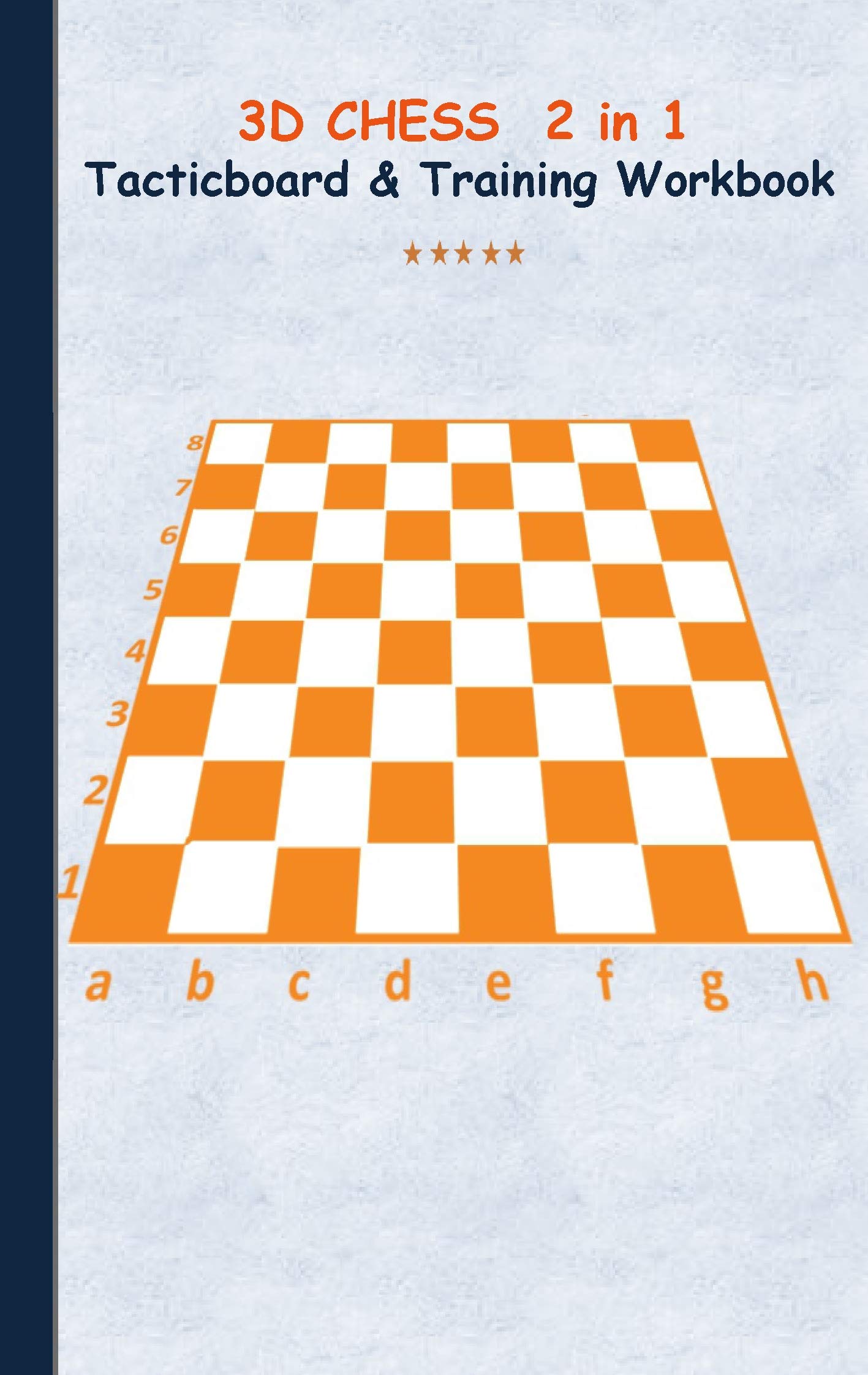 3D Chess 2 in 1 Tacticboard and Training Book: Tactics/strategies/drills for trainer/coaches, notebook, training, exercise, exercises, drills, ... club, play moves, coaching instruction, l