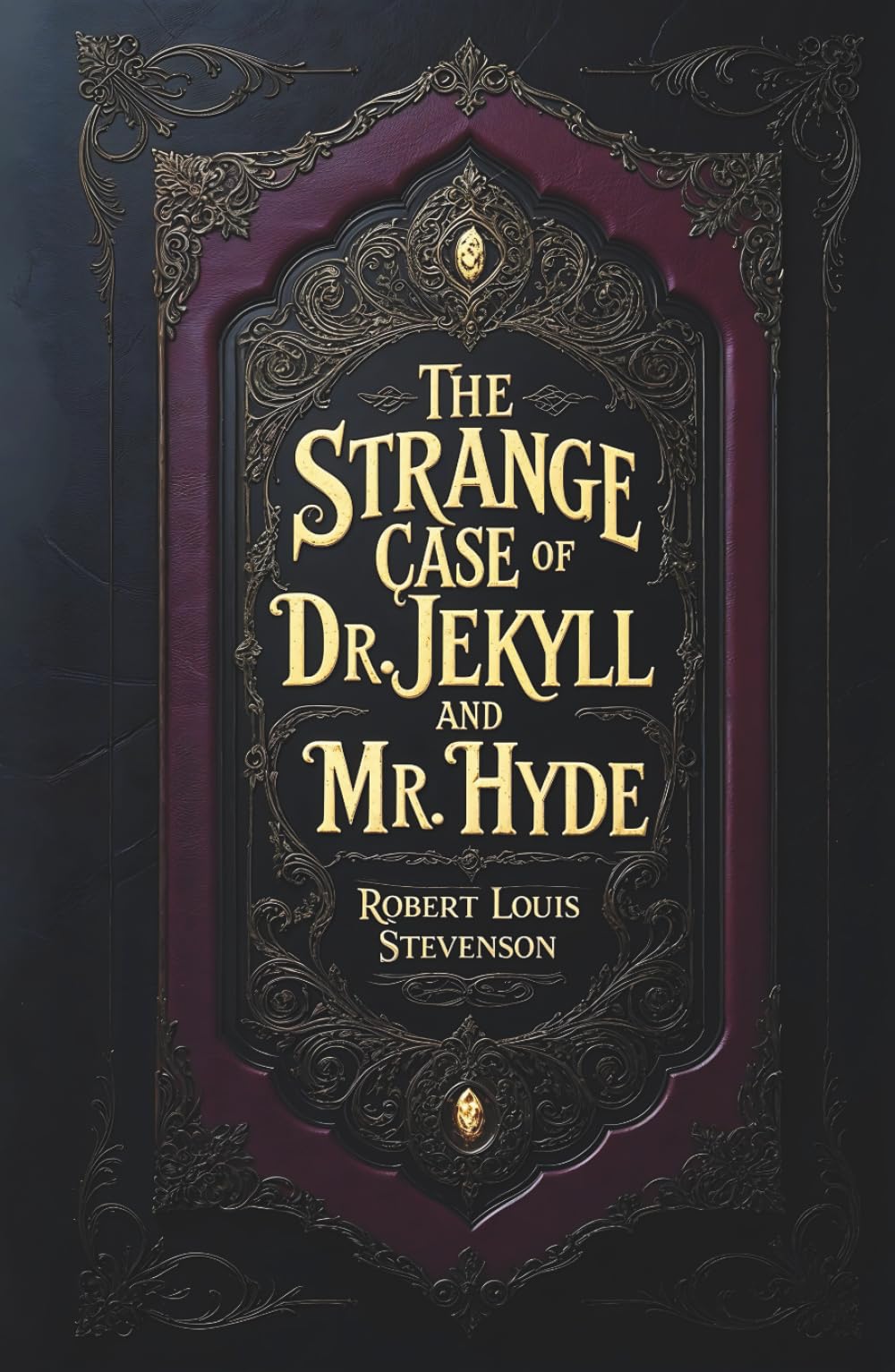 The Strange Case of Dr. Jekyll and Mr. Hyde: A Gothic Horror Novella of Human Duality