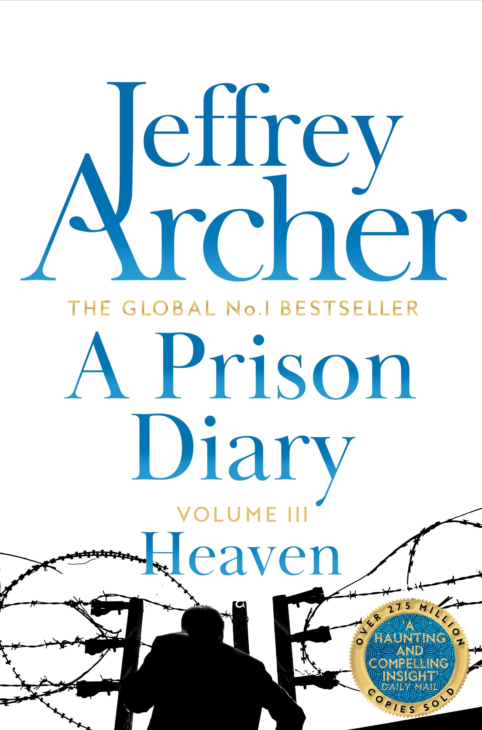 A Prison Diary Volume III Heaven by Jeffrey Archer (Paperback Book)