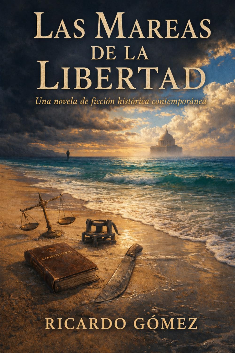 Las Mareas de la Libertad: Una novela de ficción histórica contemporánea