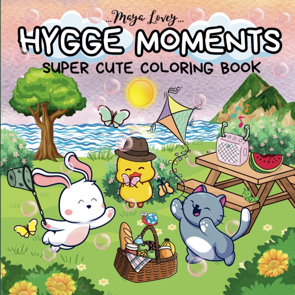 Hygge Moments Super Cute Coloring Book: 40 Illustrations for Adults & Teens Featuring Adorable Animals Characters for Stress Relief