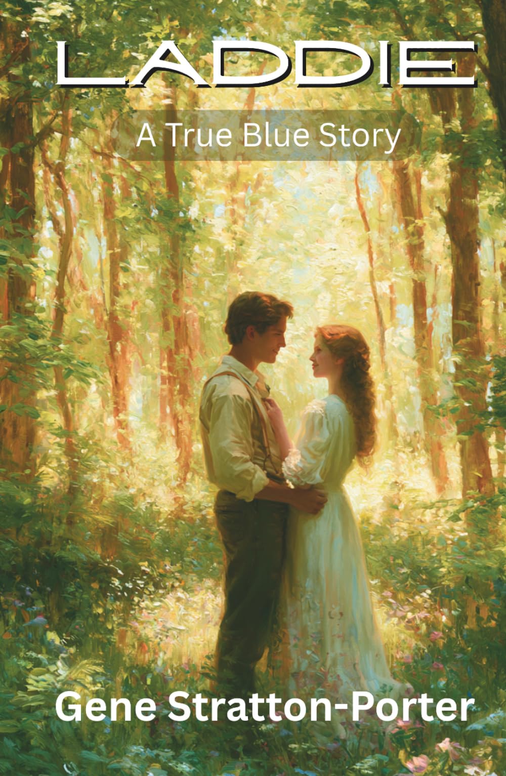 Laddie: A True Blue Story (Annotated)