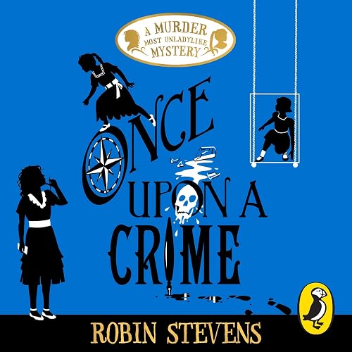 Once Upon a Crime: A Murder Most Unladylike Collection