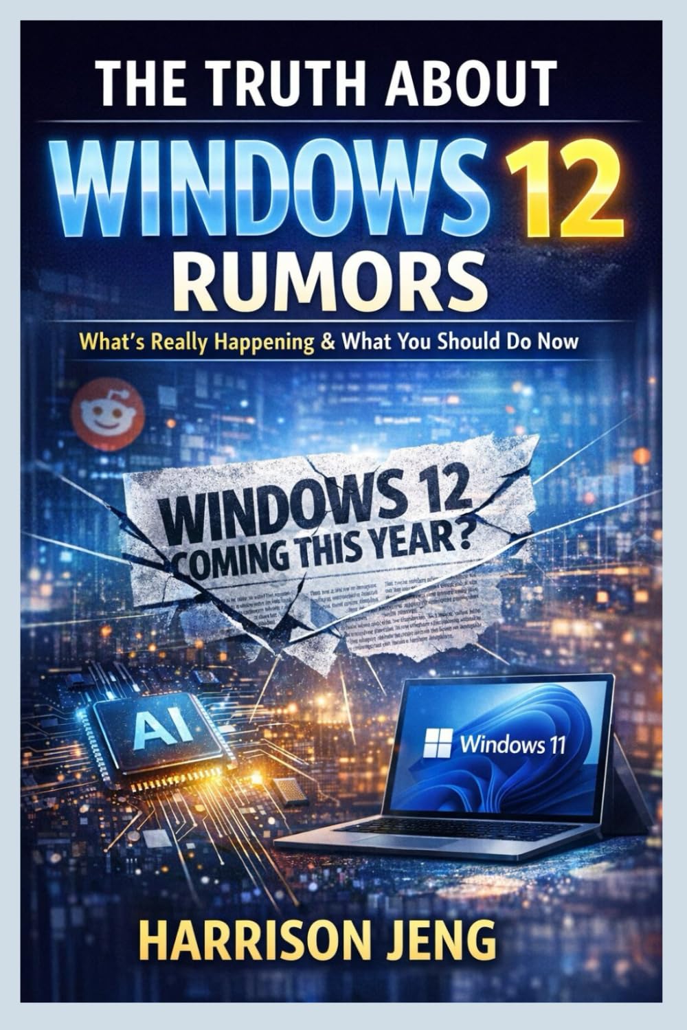 THE TRUTH ABOUT WINDOWS 12 RUMORS: What’s Really Happening & What You Should Do Now