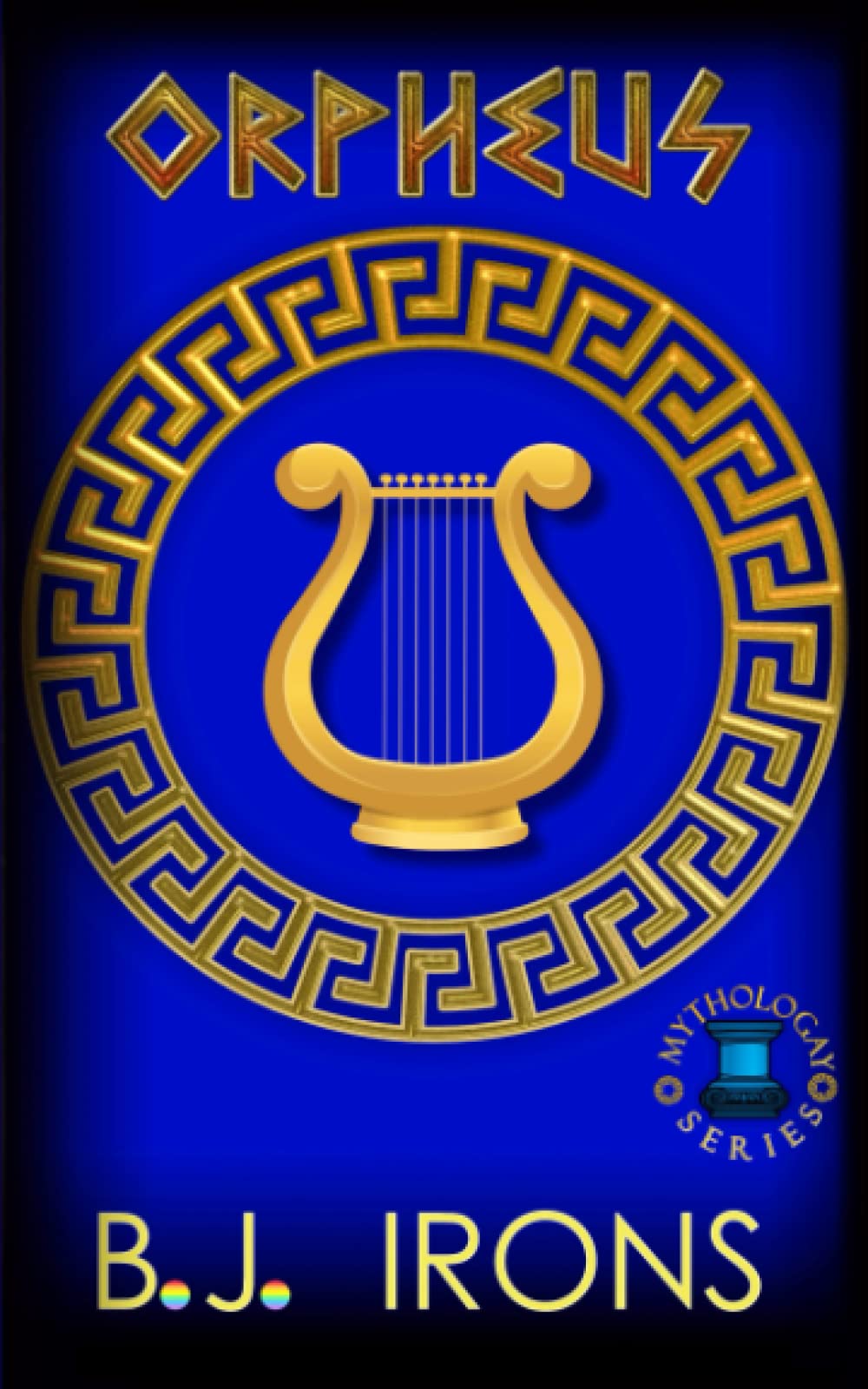Orpheus: A Greek Mythology Gay Retelling (Book 3 of the Mythologay Series)