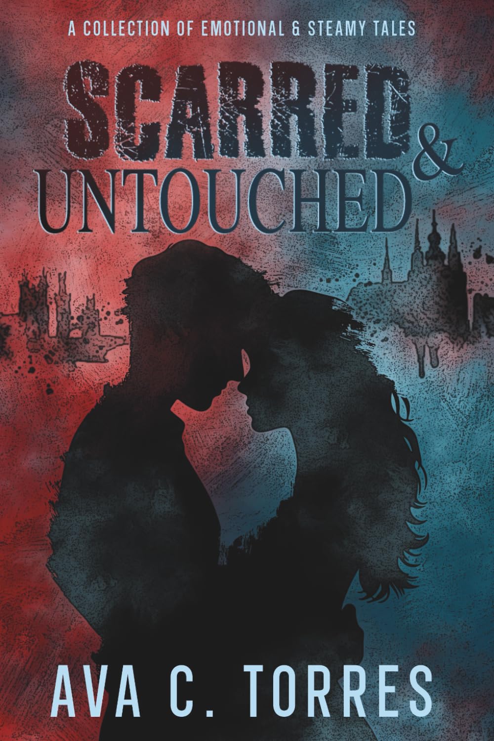 SCARRED & UNTOUCHED: A Collection of Emotional & Steamy Tales